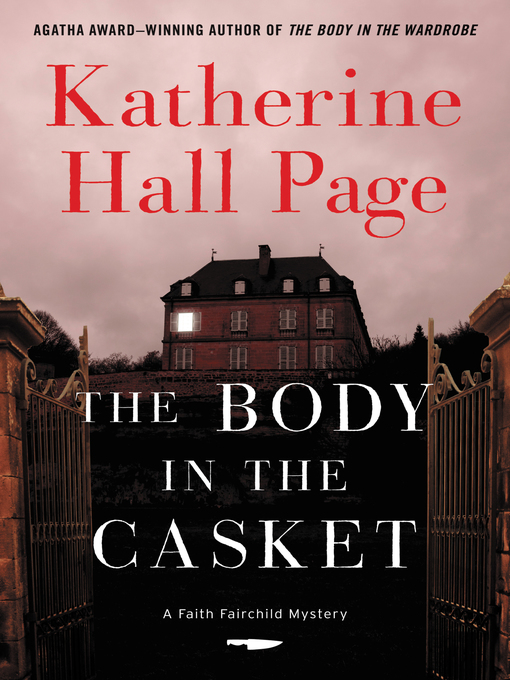 Title details for The Body in the Casket by Katherine Hall Page - Available